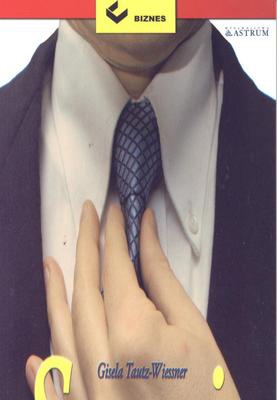 Savoir vivre w życiu zawodowym - Tautz-Wiessner Gisela