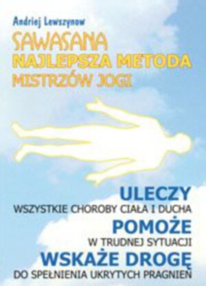 Sawasana - najlepsza metoda mistrzów jogi - Andriej Lewszynow