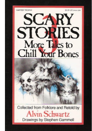Scary Stories 3: More Tales To Chill Your Bones - Alvin Schwartz