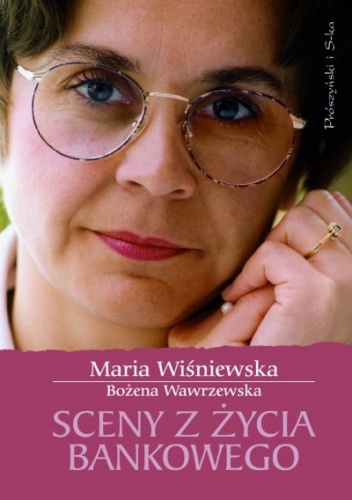 Sceny z życia bankowego - Bożena Wawrzewska