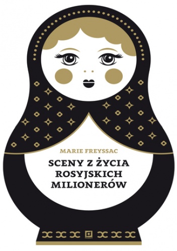 Sceny z życia rosyjskich milionerów. Zapiski francuskiej guwernantki - Marie Freyssac