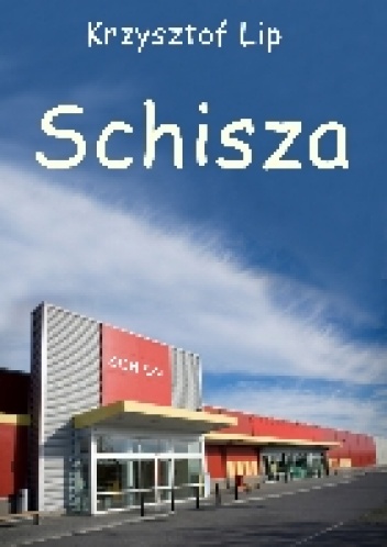 Schisza - Krzysztof Lip