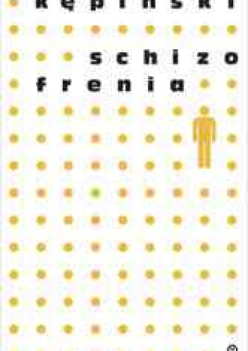 Schizofrenia - Antoni Kępiński