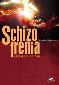 Schizofrenia Pierwszy epizod - Marek Jarema