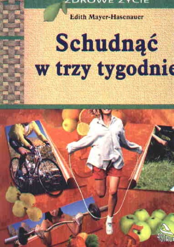 Schudnąć w trzy tygodnie - Edith Mayer-Hasenauer