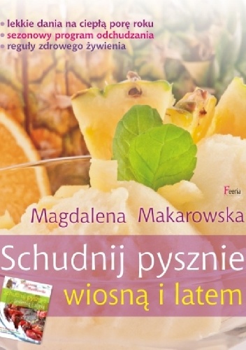 Schudnij pysznie wiosną i latem - Magdalena Makarowska