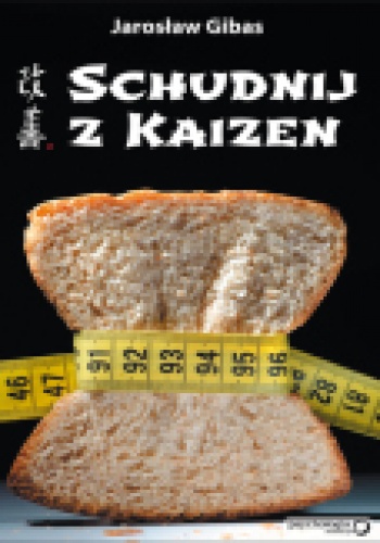 Schudnij z Kaizen - Jarosław Gibas