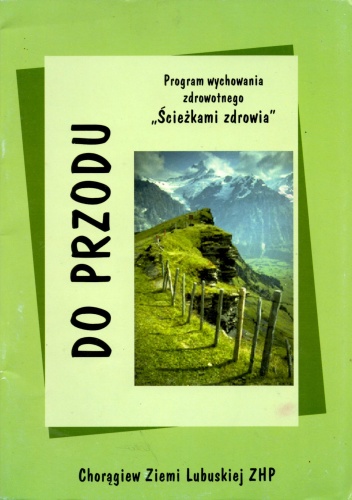 Ścieżka "Do przodu": program wychowania zdrowotnego "Ścieżkami zdrowia" - Anna Szczęsna, Artur Doliński