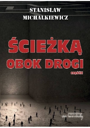 Ścieżką obok drogi (część 2) - Stanisław Michalkiewicz