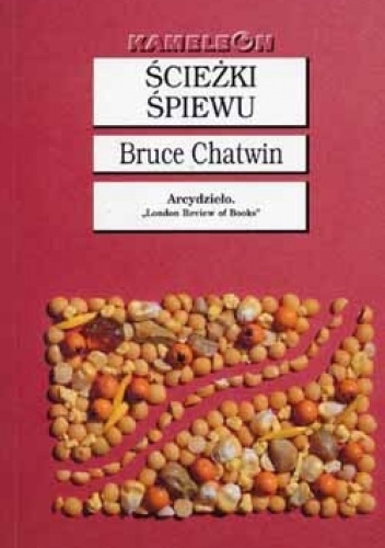 Ścieżki śpiewu - Bruce Chatwin