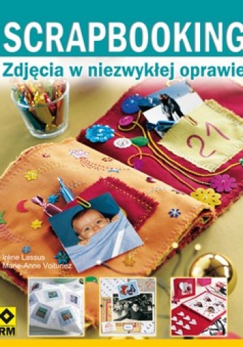 Scrapbooking. Zdjęcia w niezwykłej oprawie - Irene Lassus, Marie-Anne Voituriez