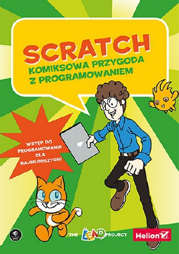 Scratch. Komiksowa przygoda z programowaniem - Grupa The LEAD Project