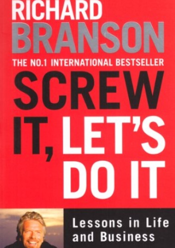 Screw It, Lets Do It! - Richard Branson