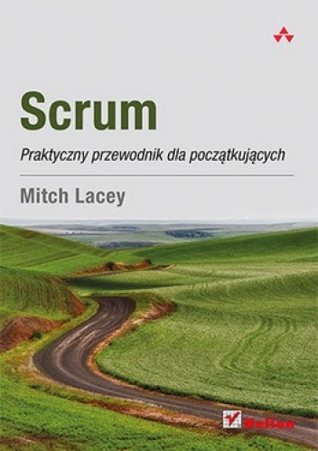 Scrum. Praktyczny przewodnik dla początkujących - Mitch Lacey