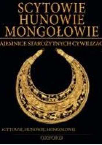 Scytowie, Hunowie, Mongołowie - praca zbiorowa