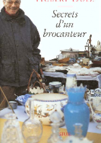 Secrets d'un brocanteur - Hubert Duez