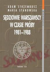 Sędziowie warszawscy w czasie próby 1981 - 1988 - Adam Strzembosz, Maria Stanowska