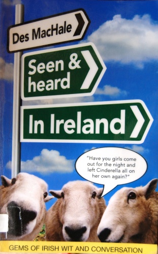 Seen and heard in Ireland - Des MacHale