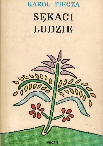 Sękaci ludzie - Karol Piegza