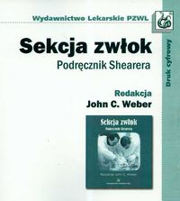 Sekcja zwłok Podręcznik Shearera - Weber John C.