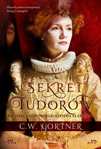 Sekret Tudorów - Christopher W. Gortner