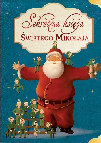 Sekretna księga Świętego Mikołaja - Alice Briere-Haquet