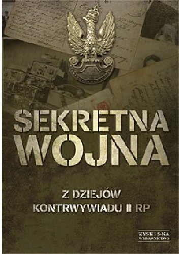 Sekretna wojna. Z dziejów kontrwywiadu II RP - praca zbiorowa