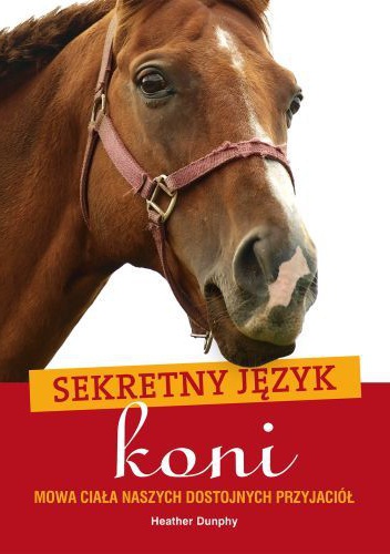 Sekretny język koni - Heather Dunphy