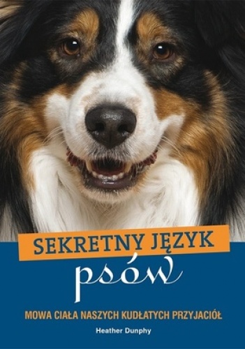 Sekretny język psów - Heather Dunphy