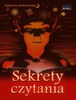 Sekrety czytania ze zrozumieniem - Katarzyna Szafranowska