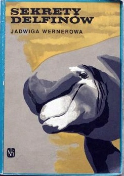 Sekrety delfinów - Jadwiga Wernerowa
