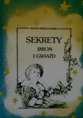 Sekrety imion i gwiazd - Bogna Wernichowska
