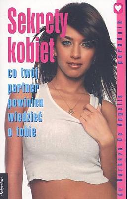 Sekrety kobiet /Książnica kieszonkowa - Barbara De Angelis