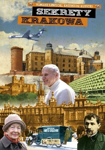 Sekrety Krakowa - Kazimierz Kunicki, Tomasz Ławecki