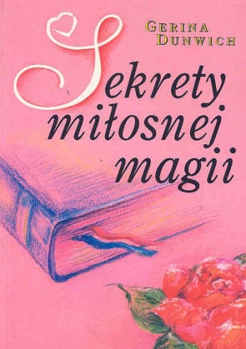 Sekrety miłosnej magii - Gerina Dunwich