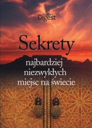 Sekrety najbardziej niezwykłych miejsc na świecie - Patrice Milleron