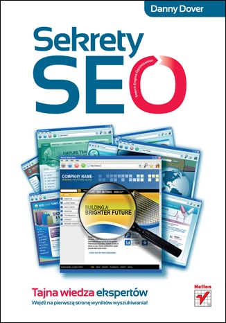 Sekrety SEO. Tajna wiedza ekspertów - Danny Dover, Erik Dafforn