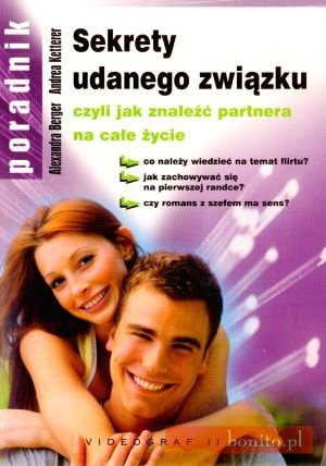 Sekrety udanego związku czyli jak znaleźć partnera na całe życie - Andrea Ketterer