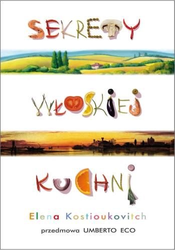 Sekrety Włoskiej Kuchni - Elena Kostiukovitch