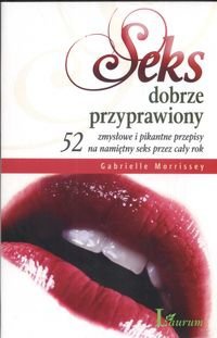Seks dobrze przyprawiony - Gabrielle Morrissey