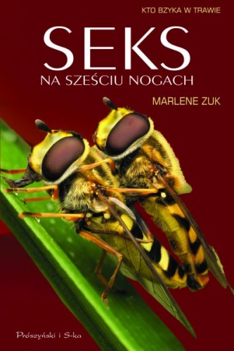 Seks na sześciu nogach. Kto bzyka w trawie - Marlene Zuk