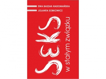 Seks w stałym związku - Ewa Baszak-Radomańska, Jolanta Sobkowicz
