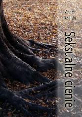 Seksualne cienie - André Tesarski