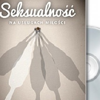 Seksualność. Na usługach Miłości - Marek Dziewiecki