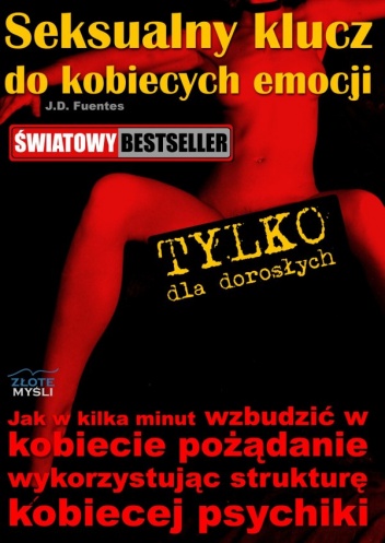 Seksualny klucz do kobiecych emocji - J.D. Fuentes