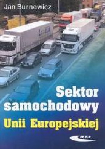 Sektor samochodowy Unii Europejskiej - Jan Burnewicz