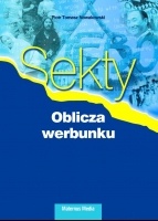 Sekty. Oblicza werbunku. - Piotr T. Nowakowski