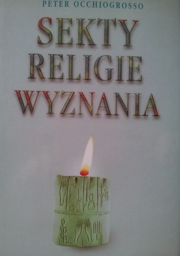 Sekty Religie Wyznania - Peter Occhiogrosso
