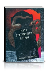 Sekty szatańskich bogów - Vaclav Pavel Borovicka