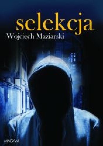 Selekcja - Wojciech Maziarski